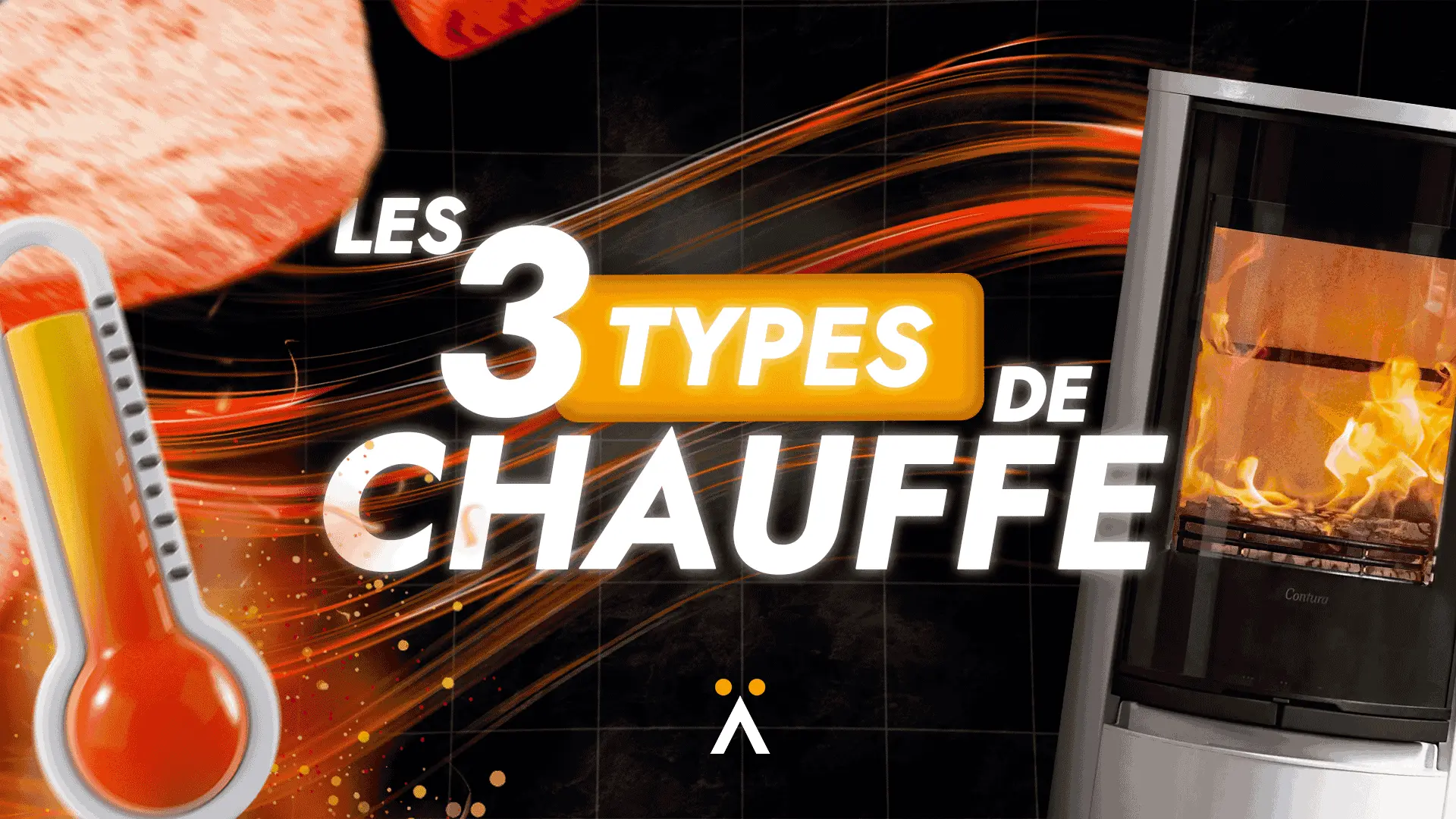 Les 3 types de chauffe